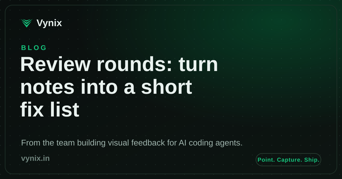 A review round grouping several located notes into a short, ordered fix list