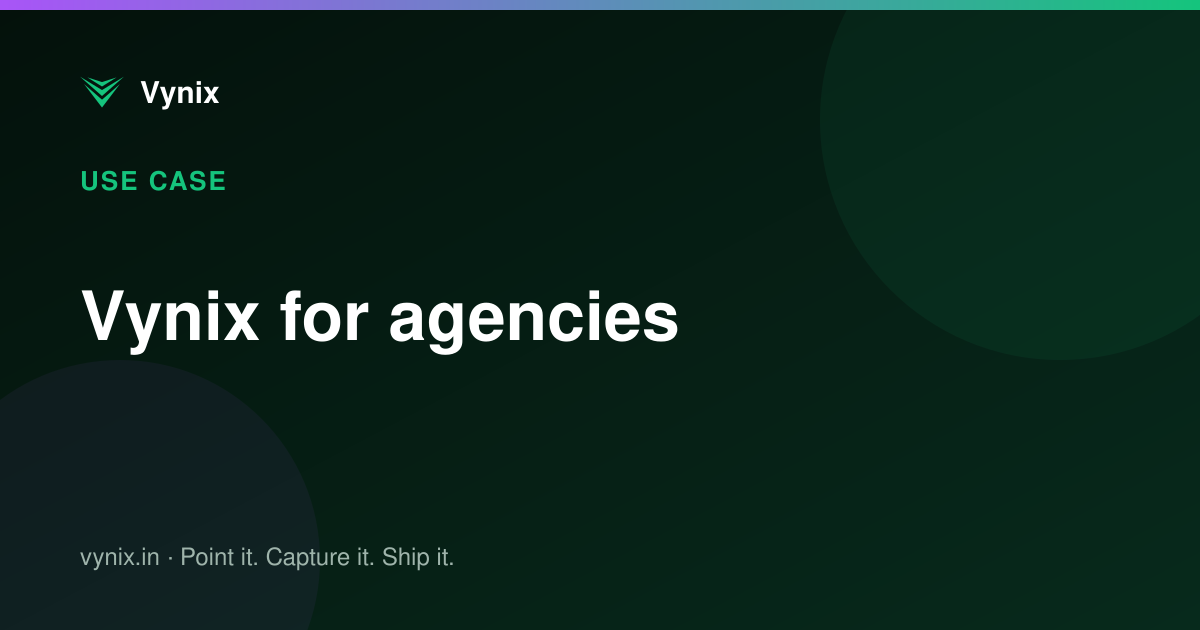 Vynix for agencies
