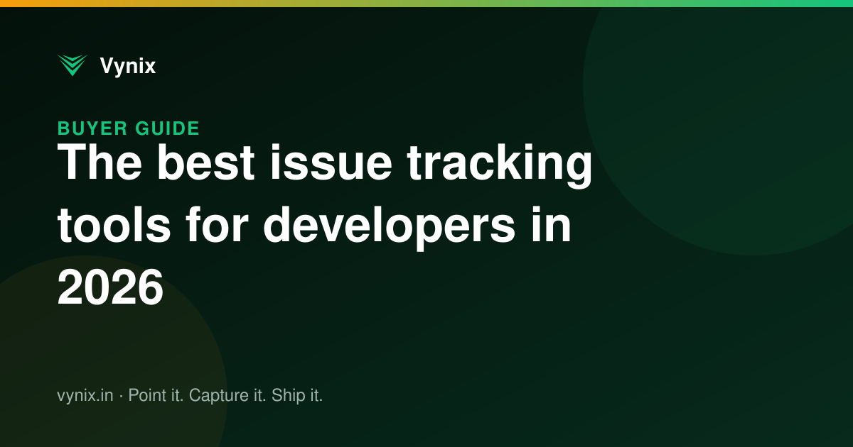 The best issue tracking tools for developers in 2026