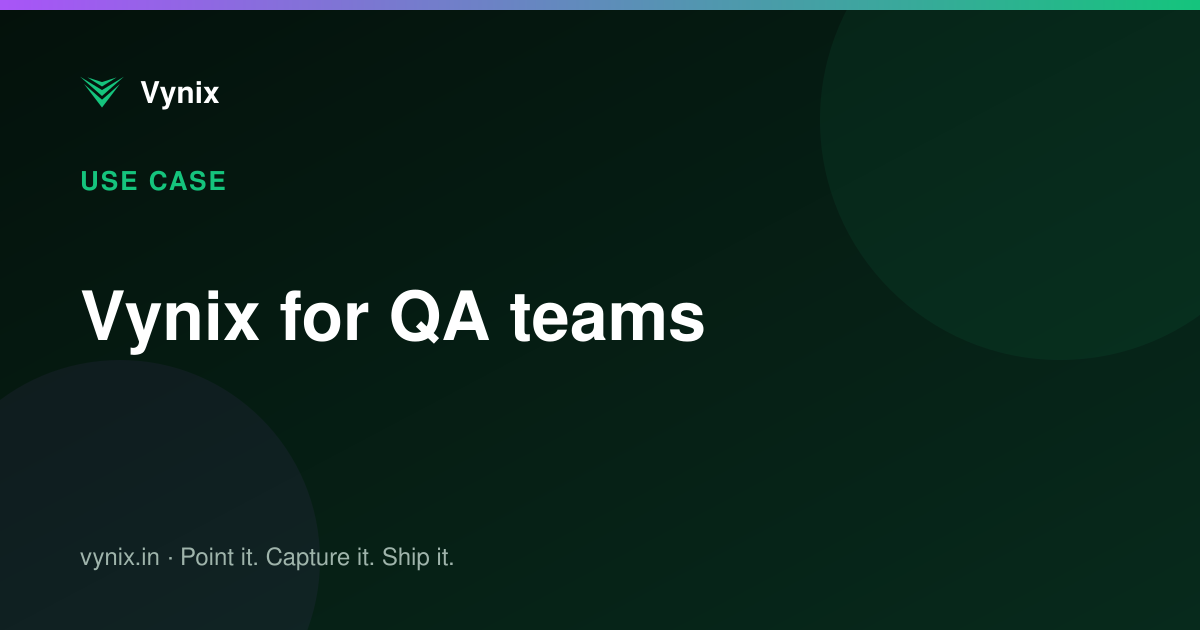Vynix for QA teams