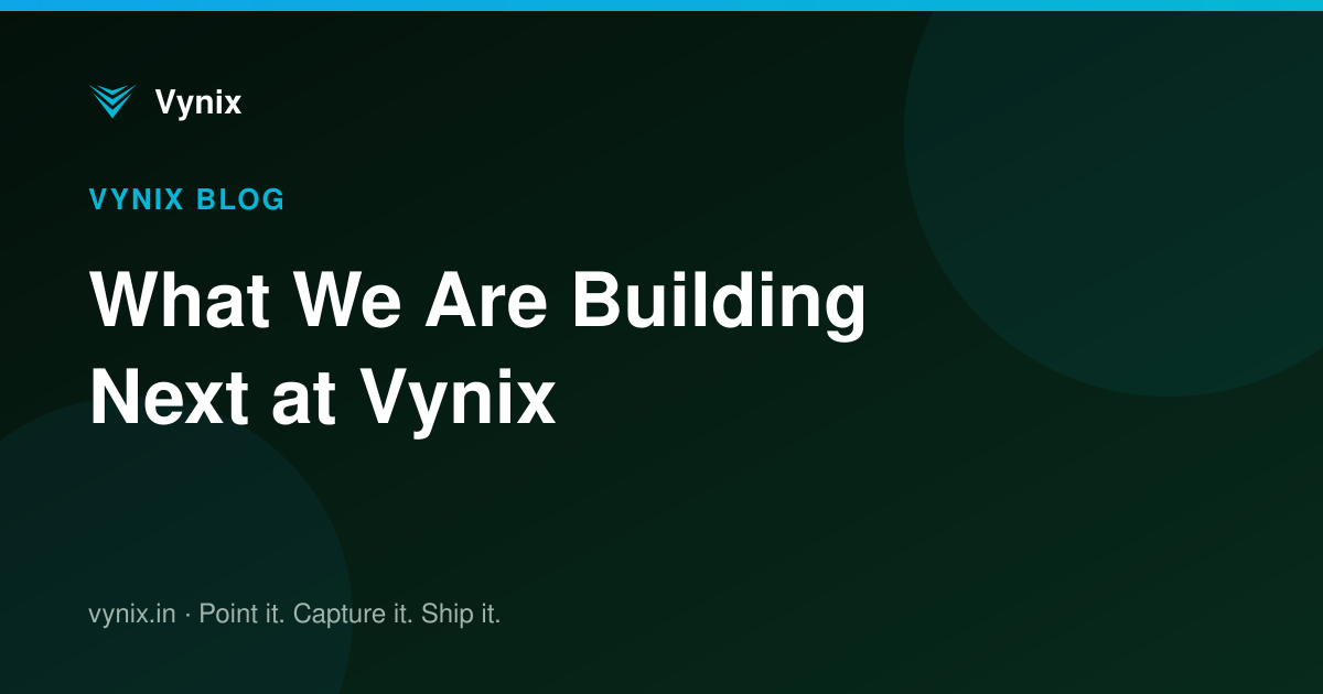 What We Are Building Next at Vynix